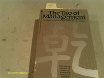 The Tao of Management (An Age Old Study for New Age Managers)