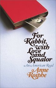 For Rabbit, with Love and Squalor : An American Read