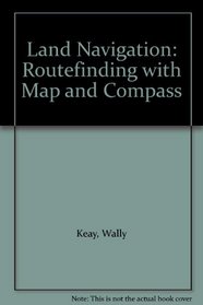 Land Navigation: Routefinding with Map and Compass