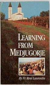 Learning from Medjugorje: What Is the Truth?