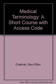 Medical Terminology Online to Accompany Medical Terminology: A Short Course (User Guide, Access Code and Textbook Package)