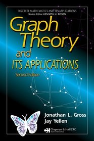 Graph Theory And Its Applications (Discrete Mathematics and Its Applications)