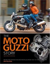 Moto Guzzi Story: Racing and production models from 1921 to the present