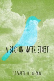 A Bird On Water Street
