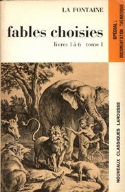 Fables Choisies (Tome 1, livres 1 ? 6)
