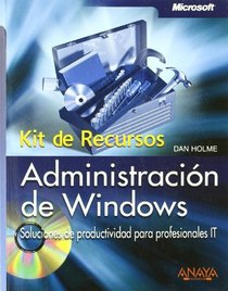 Administracion de Windows/ Window's Administration: Kit De Recursos/ Resource Kit (Spanish Edition)