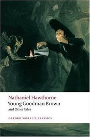 Young Goodman Brown and Other Tales (Oxford World's Classics)