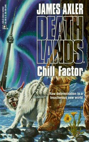 Chill Factor (Deathlands, No 15)