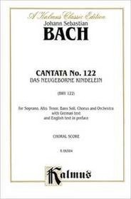 Cantata No. 122 -- Das neugebor'ne Kindelein (Kalmus Edition)