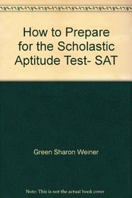 How to Prepare for the Scholastic Aptitude Test, SAT