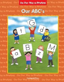 Early Reader: On Our Way to Reading: Our ABC's