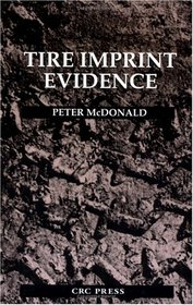 Tire Imprint Evidence (Practical Aspects of Criminal and Forensic Investigations)