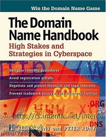 The Domain Name Handbook; High Stakes and Strategies in Cyberspace