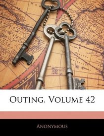 Outing, Volume 42