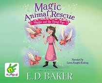 Maggie and the Flying Pigs (Magic Animal Rescue, Bk 4) (Audio CD) (Unabridged)