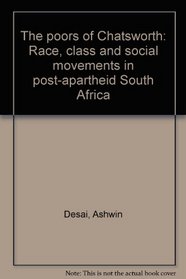 The poors of Chatsworth: Race, class and social movements in post-apartheid South Africa