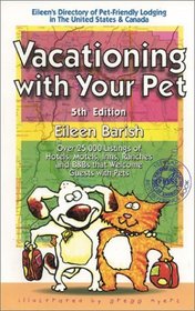 Vacationing with Your Pet: Eileen's Directory of Pet-Friendly Lodging in the United States & Canada