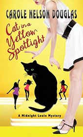 Cat in a Yellow Spotlight: A Midnight Louie Mystery (Midnight Louie Mysteries)