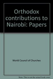 Orthodox contributions to Nairobi: Papers