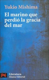 El marino que perdio la gracia del mar/ The Sailor That Lost The Grace of The Sea (Literature)