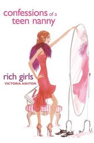 Confessions of a Teen Nanny #2: Rich Girls (Confessions of a Teen Nanny)