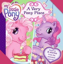 My Little Pony: A Very Pony Place (My Little Pony)
