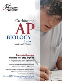 Cracking the AP Biology Exam, 2006-2007 Edition (College Test Prep)
