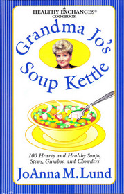 Grandma Jo's Soup Kettle (A Healthy Exchanges Cookbook)