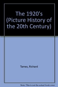 The 1920's (Picture History of the 20th Century)