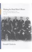 Waiting for Dead Men's Shoes: Origins and Development of the U.S. Navy's Officer Personnel System, 1793-1941