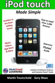 iPod touch Made Simple: Includes 3.0 Software Features and Extensive iTunes Guide