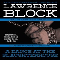 A Dance at the Slaughterhouse: A Matthew Scudder Crime Novel (Matthew Scudder Mysteries, Book 9)