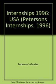 Peterson's Internships 1996 (Petersons Internships, 1996)