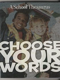 Choose Your Words (A School Thesaurus)