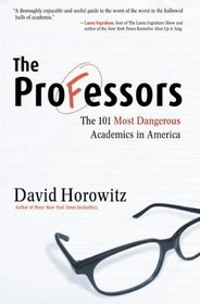 The Professors: The 101 Most Dangerous Academics in America