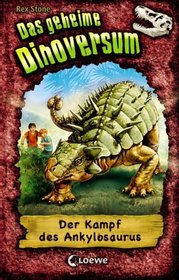 Das Geheime Dinoversum; Der Kampf Des Ankylosaurus