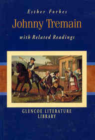 Johnny Tremain and related readings (Glencoe Literature Library)