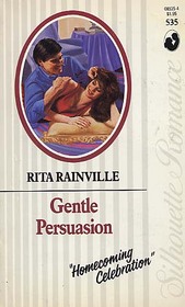 Gentle Persuasion (Silhouette Romance, No 535)