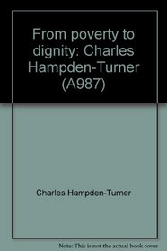 From poverty to dignity: Charles Hampden-Turner (A987)