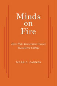 Minds on Fire: How Role-Immersion Games Transform College