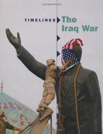 The Iraq War (Timelines)