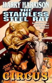 The Stainless Steel Rat Joins The Circus (Stainless Steel Rat, Bk 10)