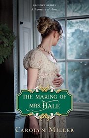 The Making of Mrs. Hale (Regency Brides: A Promise of Hope)