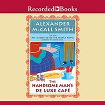 The Handsome Man's de Luxe Cafe (No. 1 Ladies' Detective Agency, Bk 15) (Audiio CD) (Unabridged)