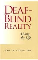 Deaf-Blind Reality: Living the Life