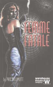 Femme Fatale (Oberon Modern Plays)