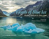 Fjords of Blue Ice, Alaska's Endicott & Tracy Arm