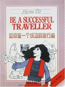 How to Be A Successful Traveler