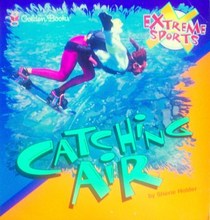 Catching Air (Extreme Sports)