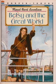 Betsy and the Great World (Betsy-Tacy, Bk 9)